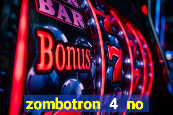 zombotron 4 no click jogos